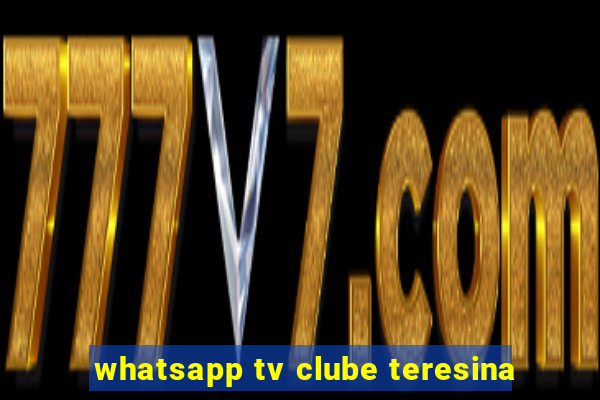 whatsapp tv clube teresina